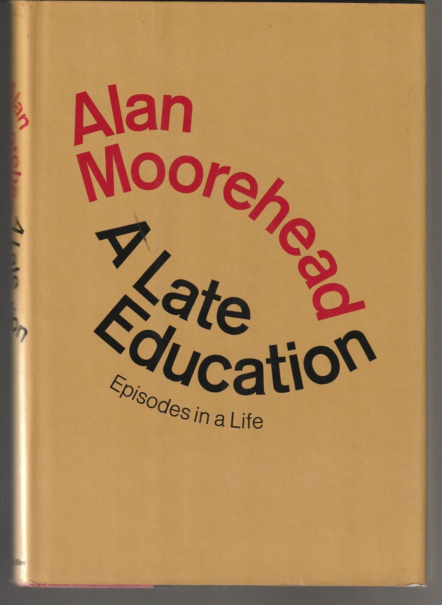 A Late Education: Episodes In A Life,Used