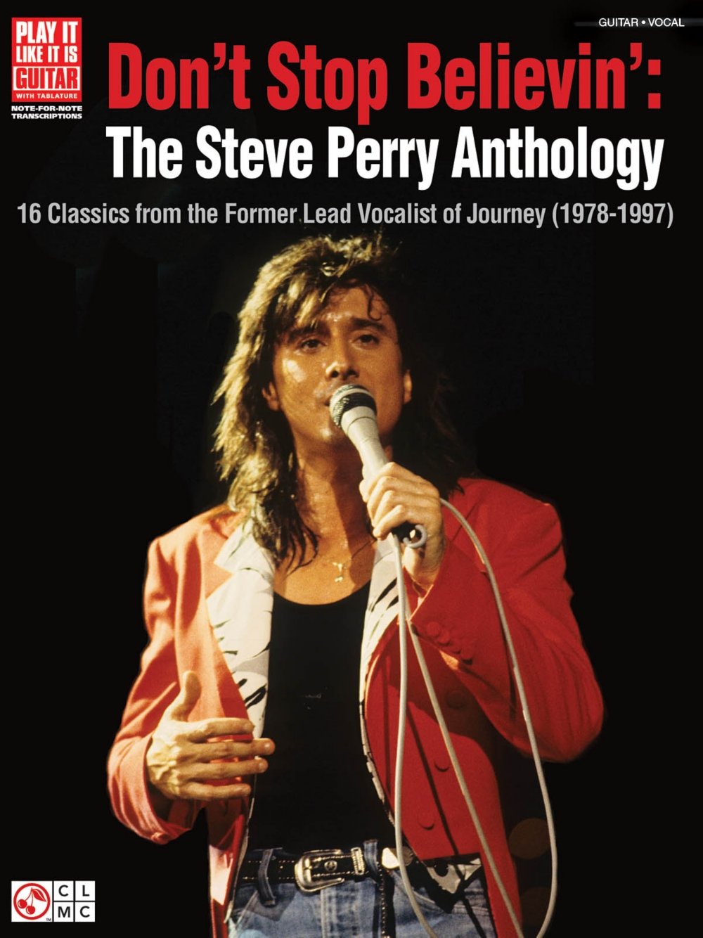 Don't Stop Believin': The Steve Perry Anthology: 16 Classics from the Former Lead Vocalist of Journey (19781997) (Play It Like ,Used