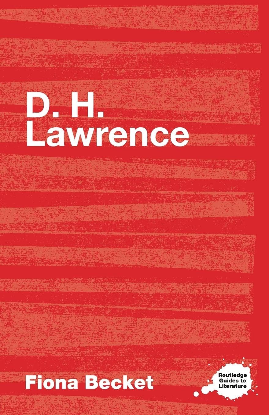 The Complete Critical Guide To D.H. Lawrence