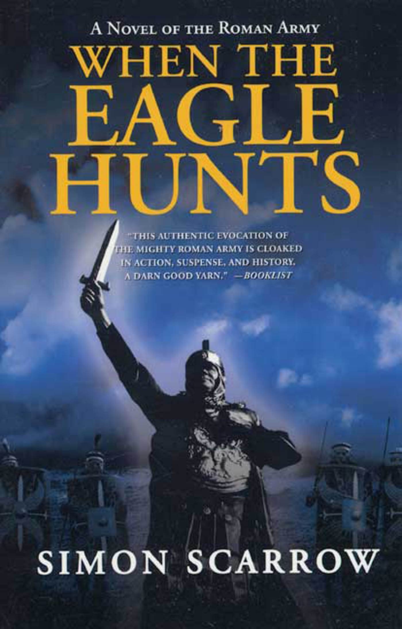 When The Eagle Hunts: A Novel Of The Roman Army (Eagle Series, 3),New