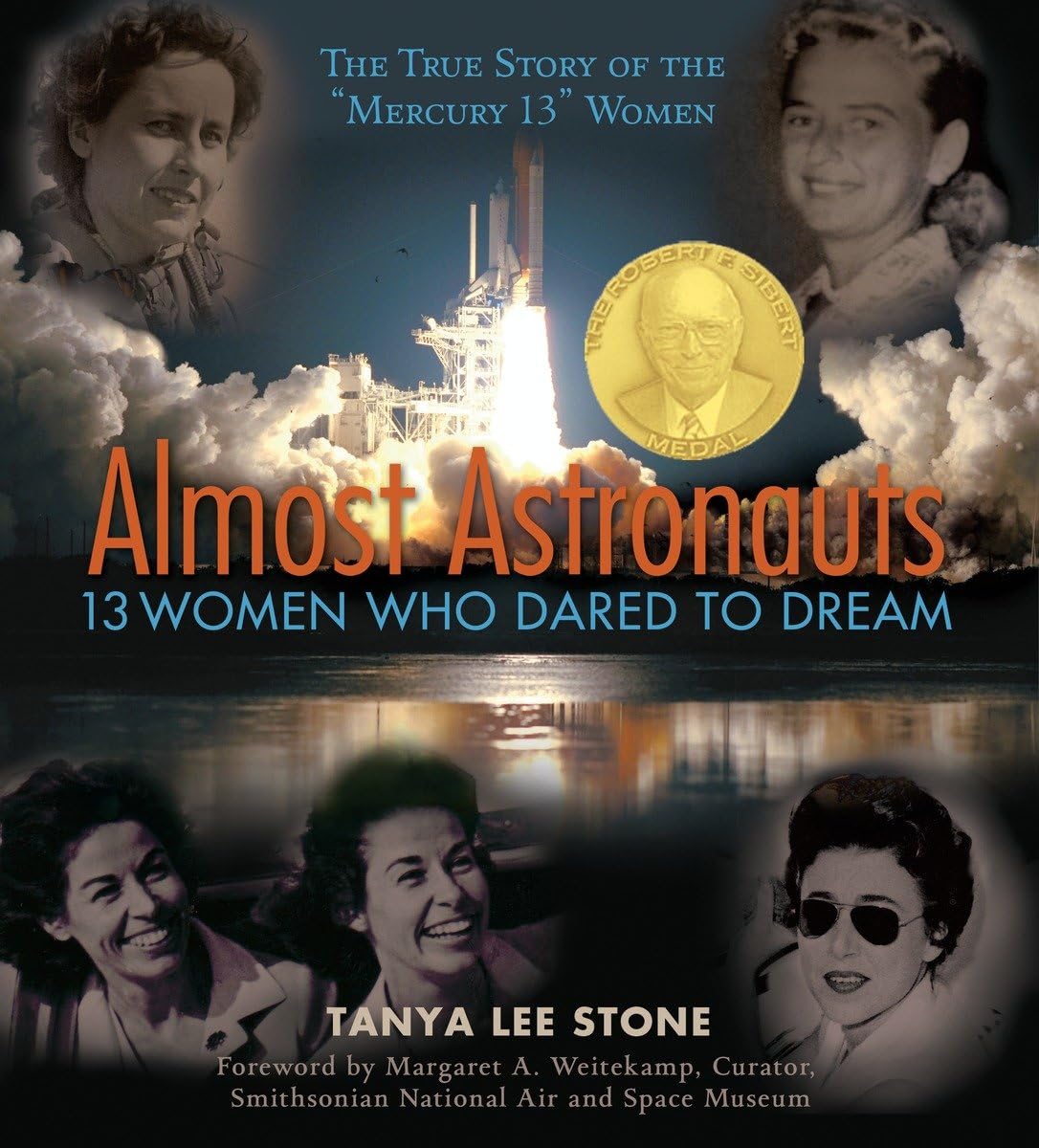 Almost Astronauts: 13 Women Who Dared To Dream,New