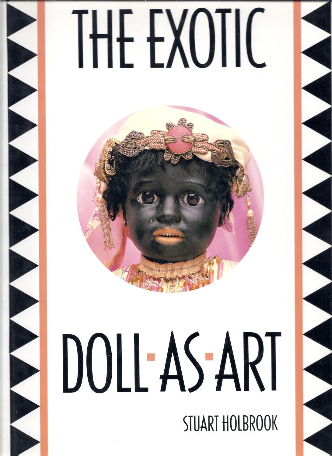 The Exotic Doll As Art (Doll As Art Series),Used