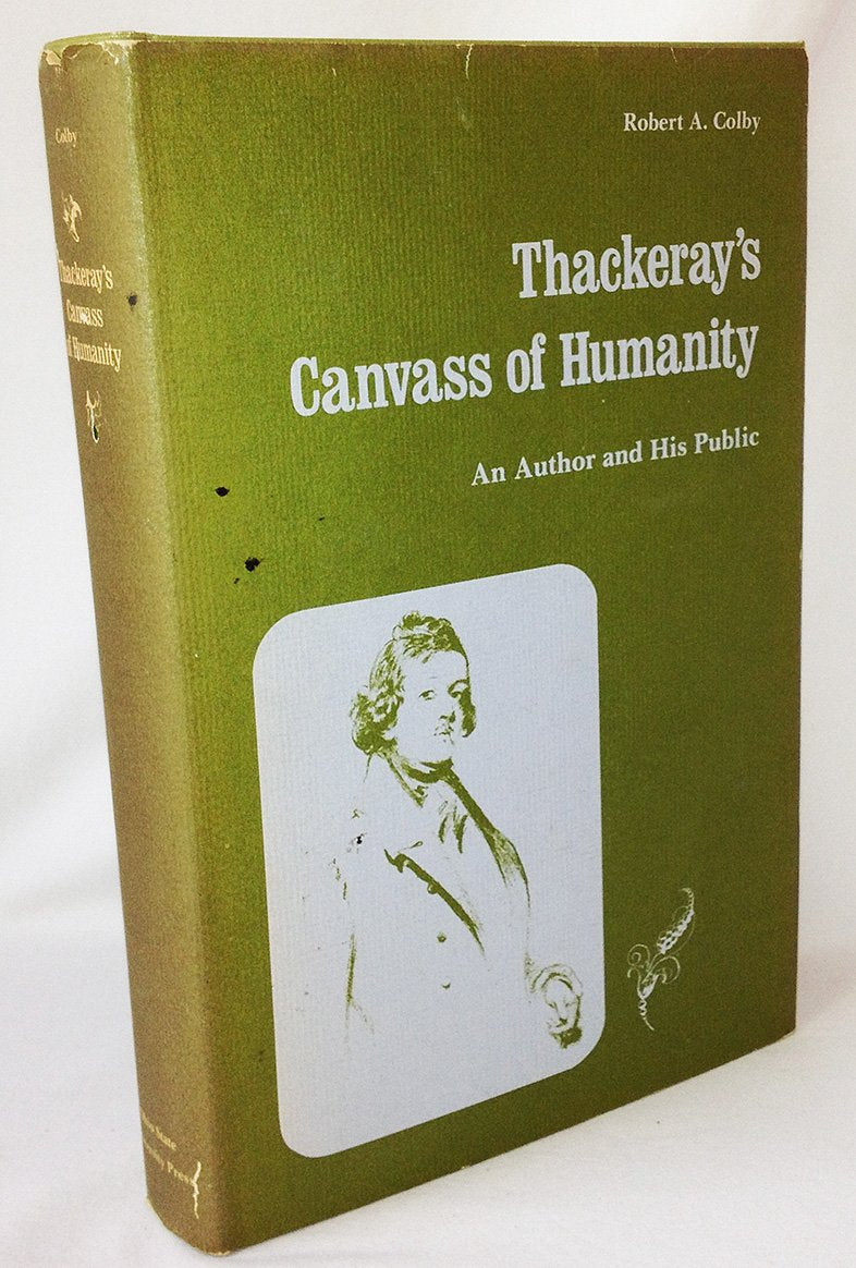 Thackeray's Canvass of Humanity: An Author and His Public,Used