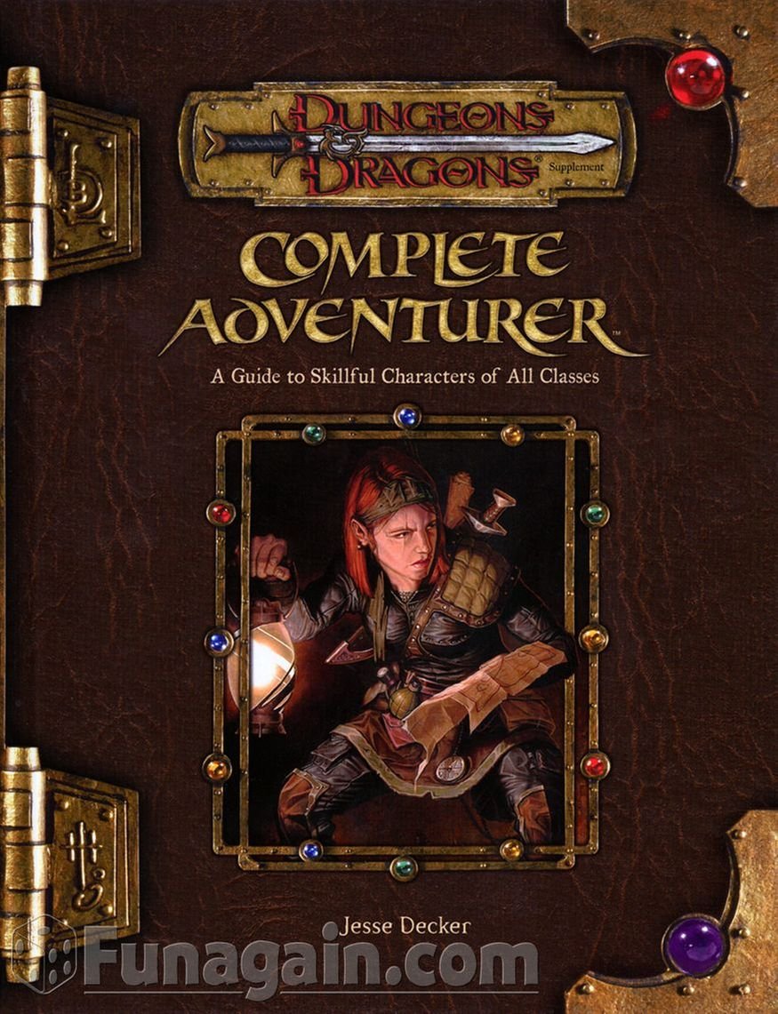 Complete Adventurer: A Guide To Skillful Characters Of All Classes (Dungeons & Dragons D20 3.5 Fantasy Roleplaying Supplement)