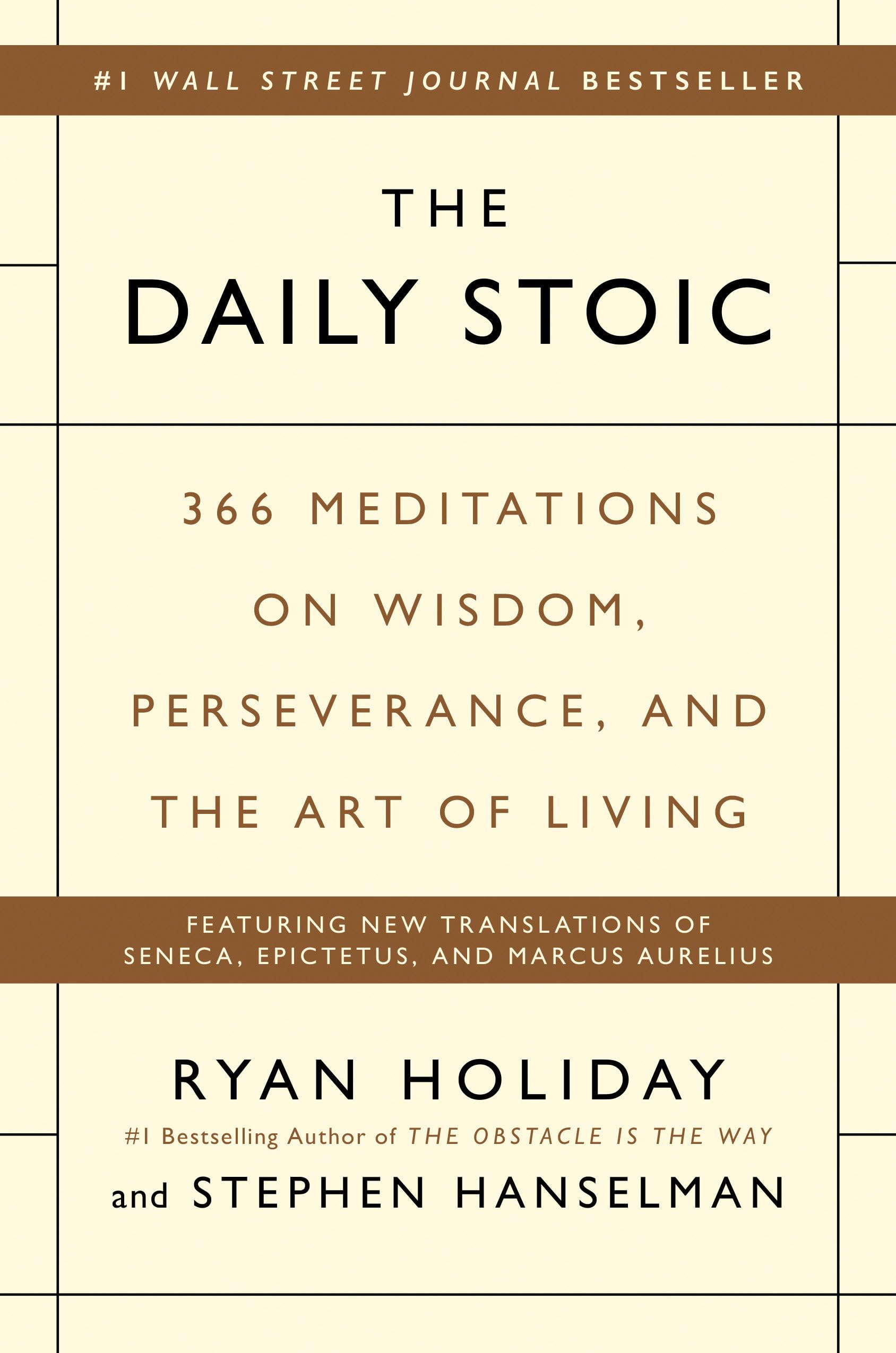 The Daily Stoic: 366 Meditations on Wisdom, Perseverance, and the Art of Living,New
