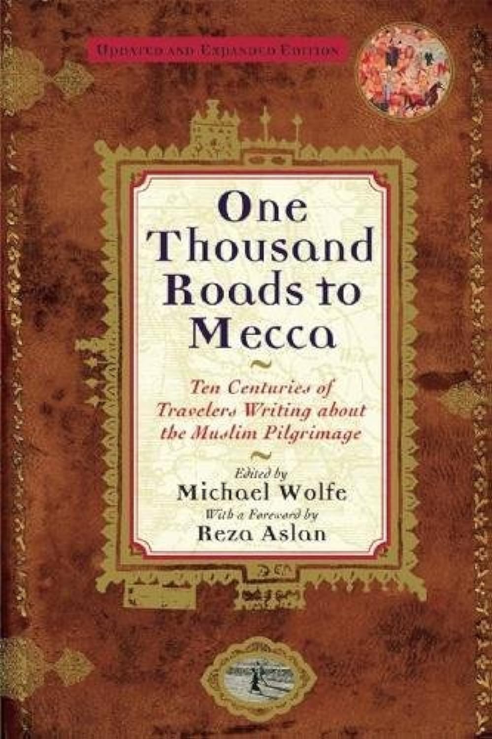 One Thousand Roads To Mecca: (Updated With New Material),New
