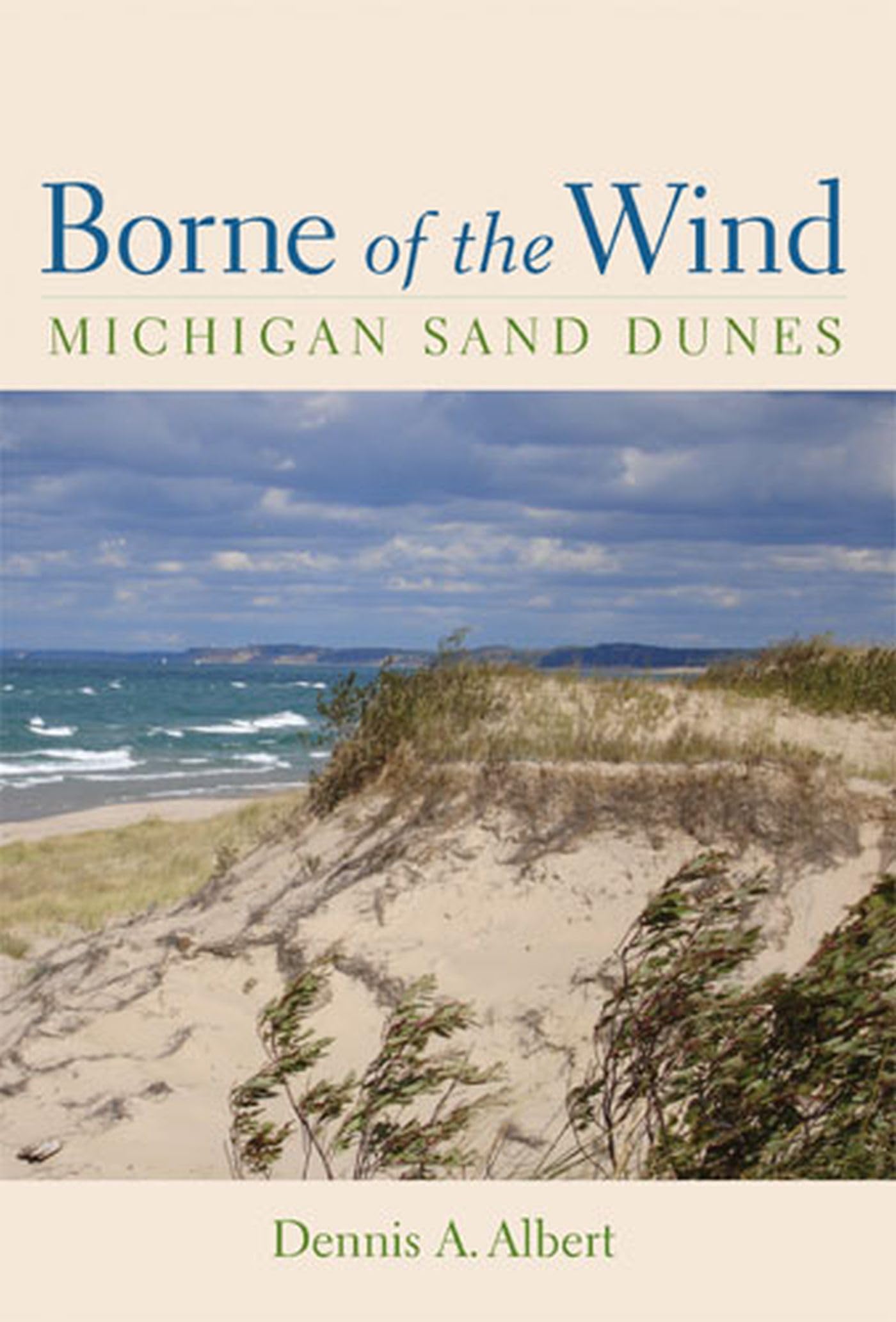 Borne of the Wind: Michigan Sand Dunes,Used
