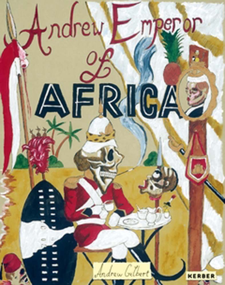 Andrew Gilbert: Andrew, Emperor of Africa,Used