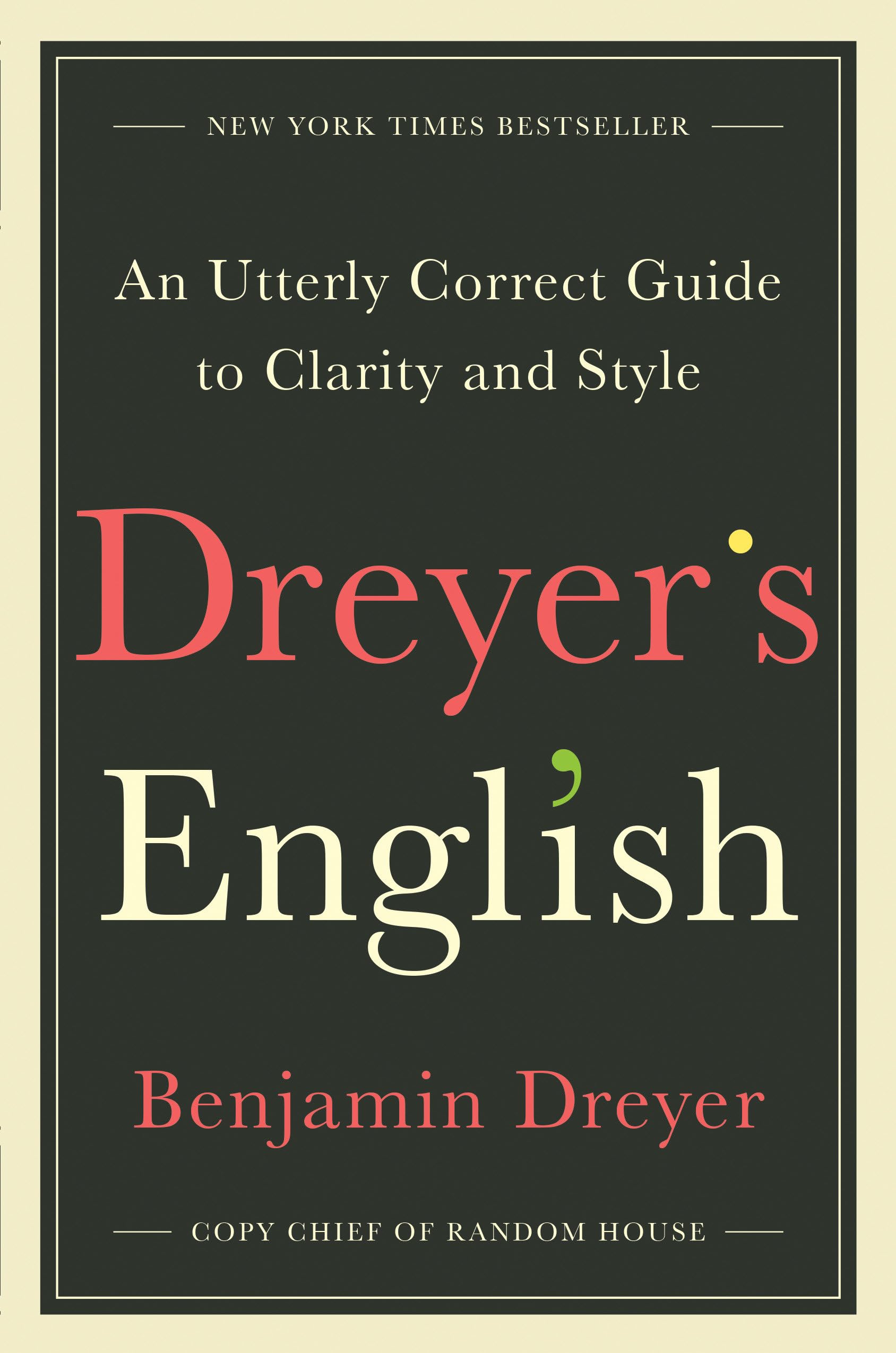 Dreyer'S English: An Utterly Correct Guide To Clarity And Style,Used