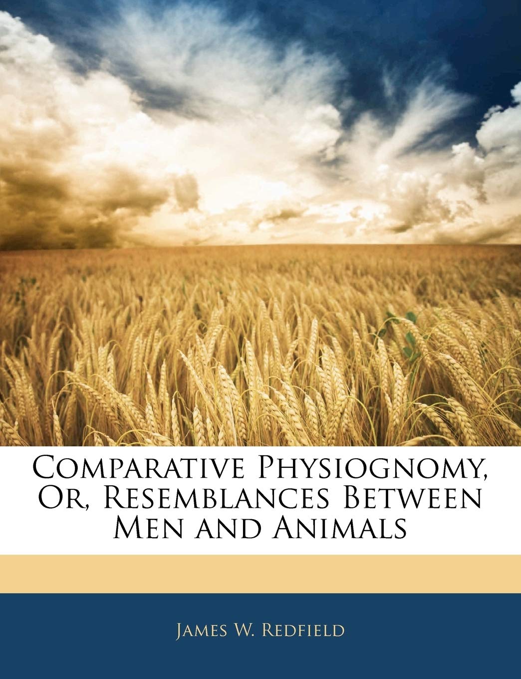 Comparative Physiognomy, Or, Resemblances Between Men and Animals,New