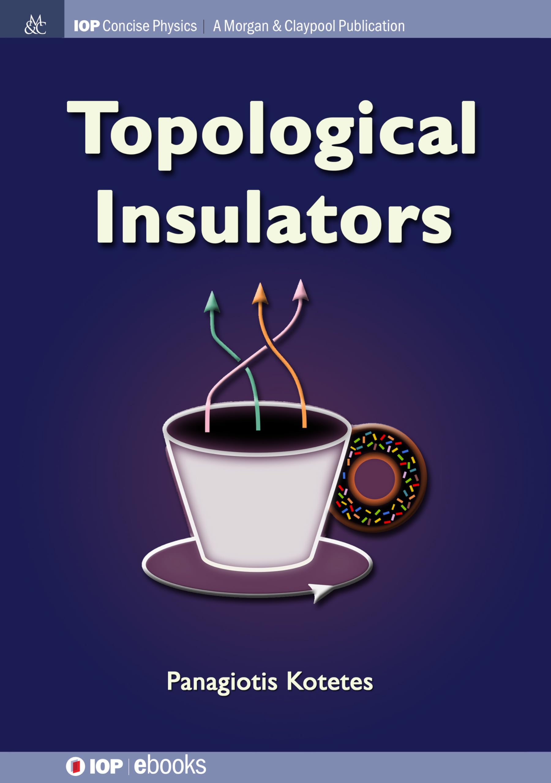 Topological Insulators (Iop Concise Physics),Used