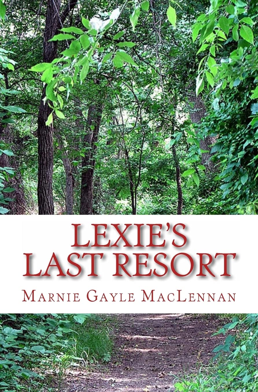 Lexie'S Last Resort: A Fictional Short Story About Love And Acceptance,New