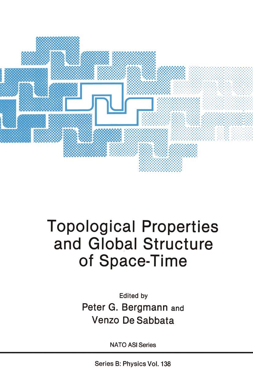 Topological Properties and Global Structure of SpaceTime (NATO Asi Series: Series B: Physics),New