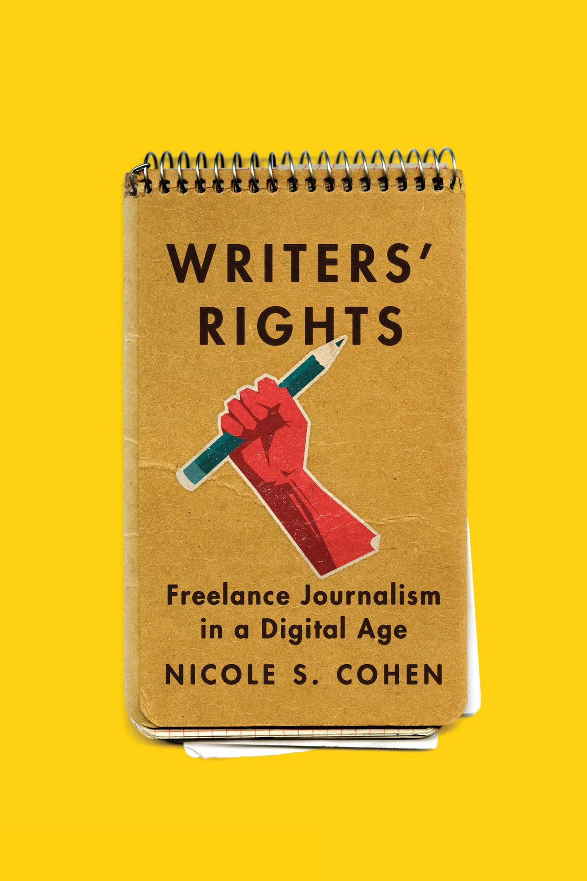 Writers' Rights: Freelance Journalism in a Digital Age,Used