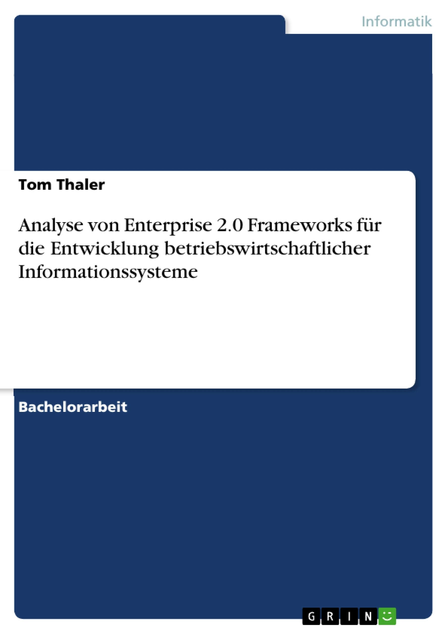 Analyse Von Enterprise 2.0 Frameworks Fr Die Entwicklung Betriebswirtschaftlicher Informationssysteme (German Edition),Used