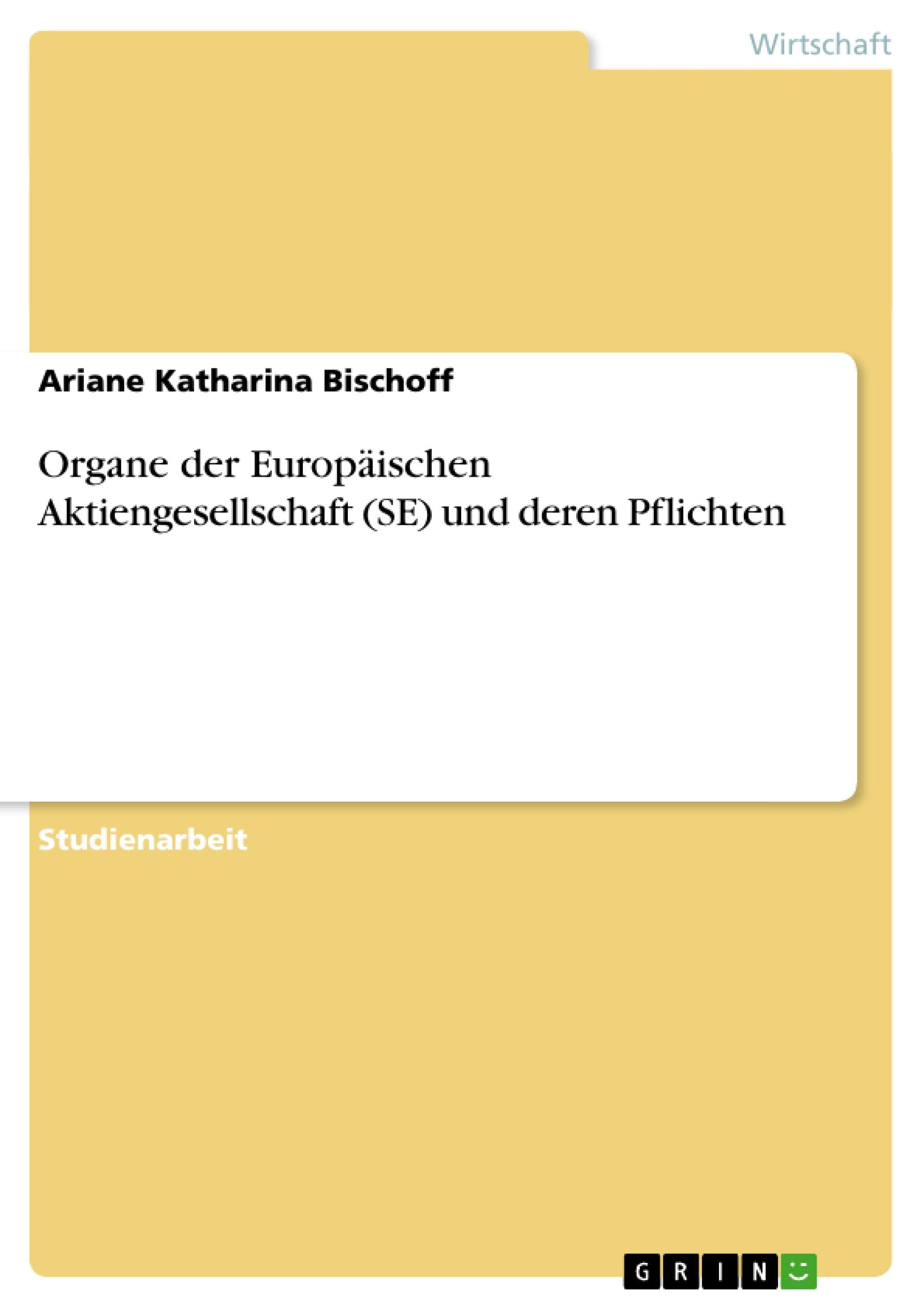 Organe Der Europischen Aktiengesellschaft (Se) Und Deren Pflichten (German Edition),Used