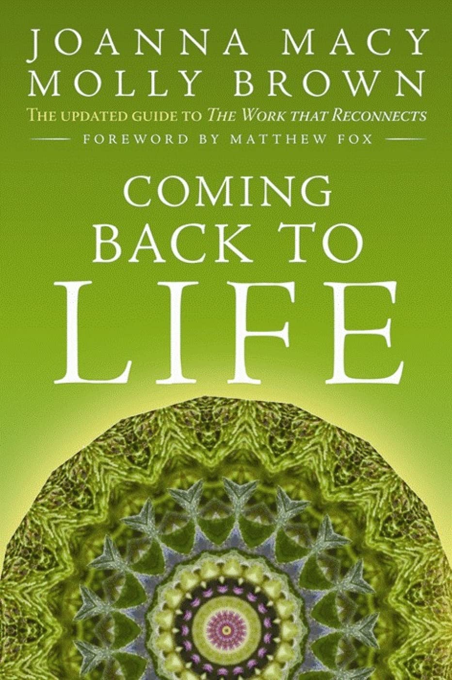 Coming Back To Life: The Updated Guide To The Work That Reconnects,Used