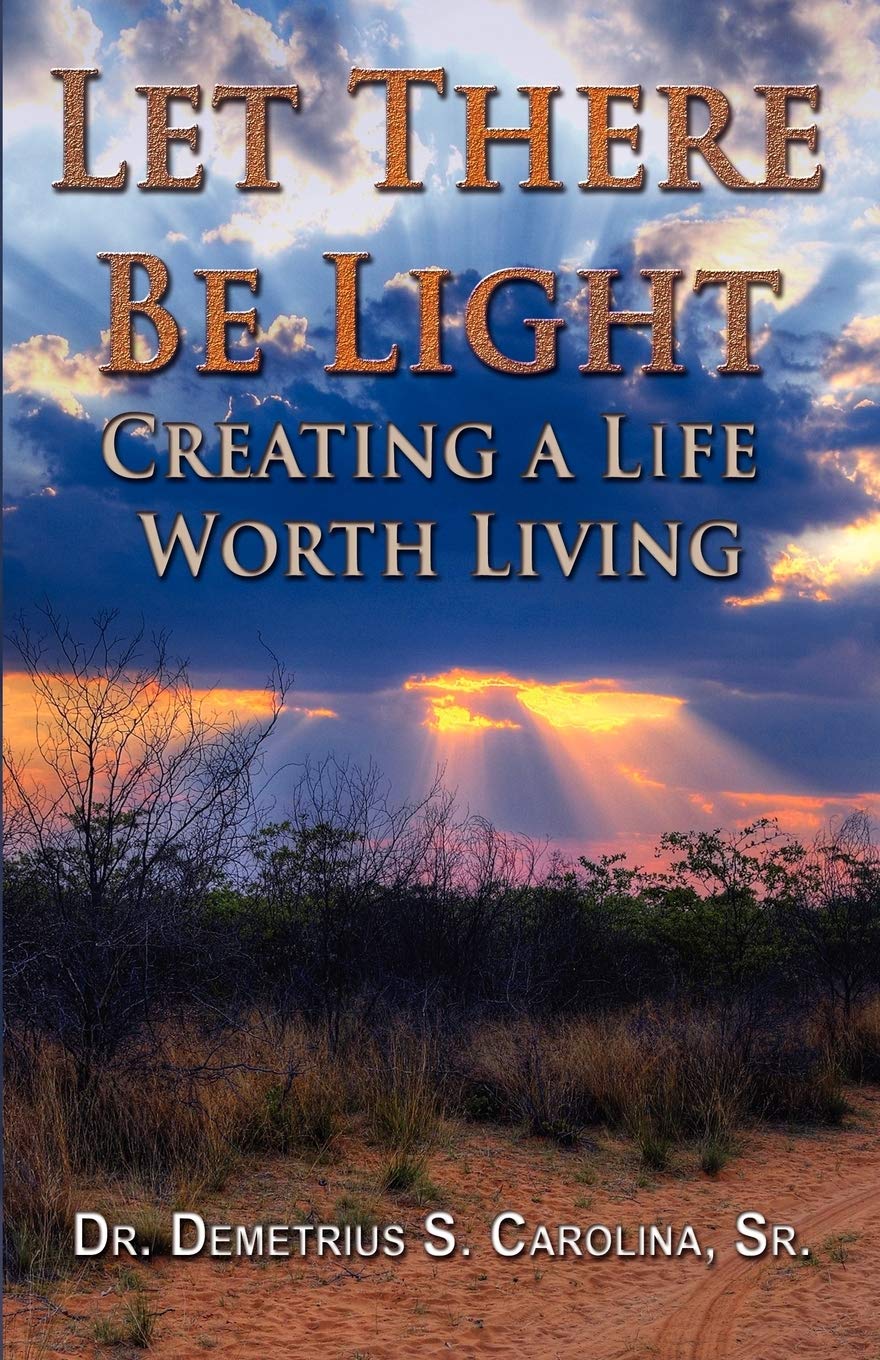 Let There Be Light Creating a Life Worth Living,Used