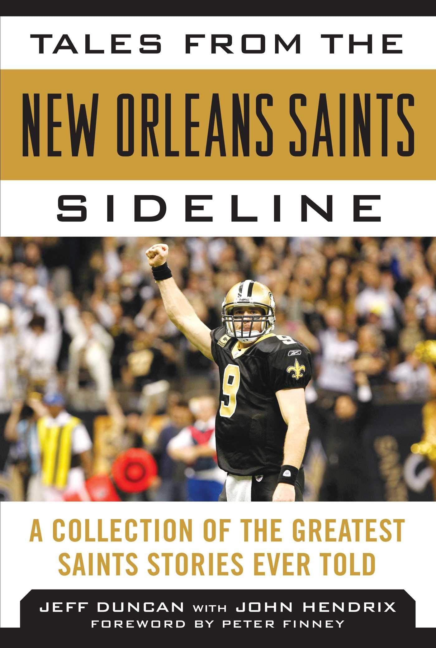 Tales from the New Orleans Saints Sideline: A Collection of the Greatest Saints Stories Ever Told,Used