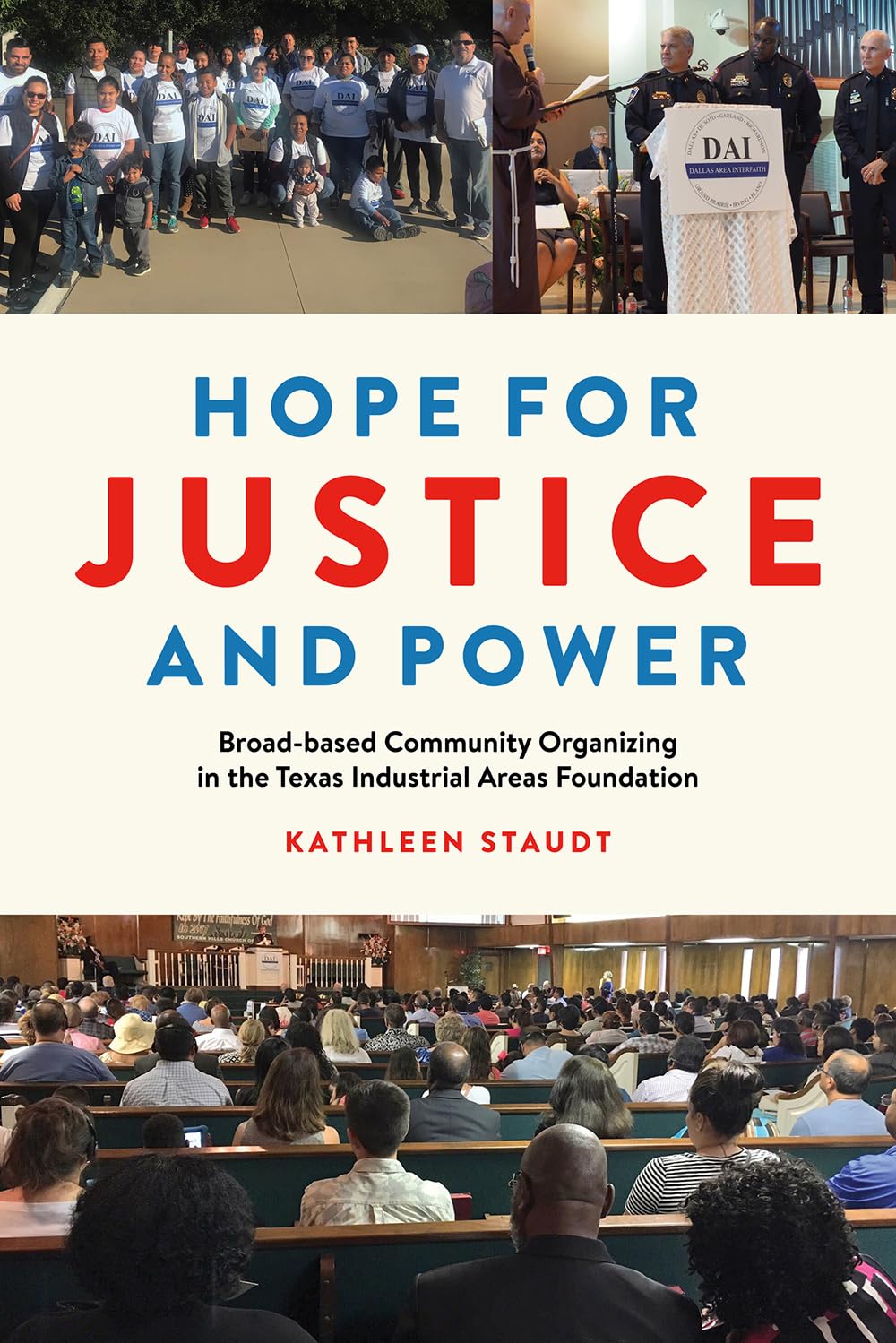 Hope for Justice and Power: Broadbased Community Organizing in the Texas Industrial Areas Foundation,Used