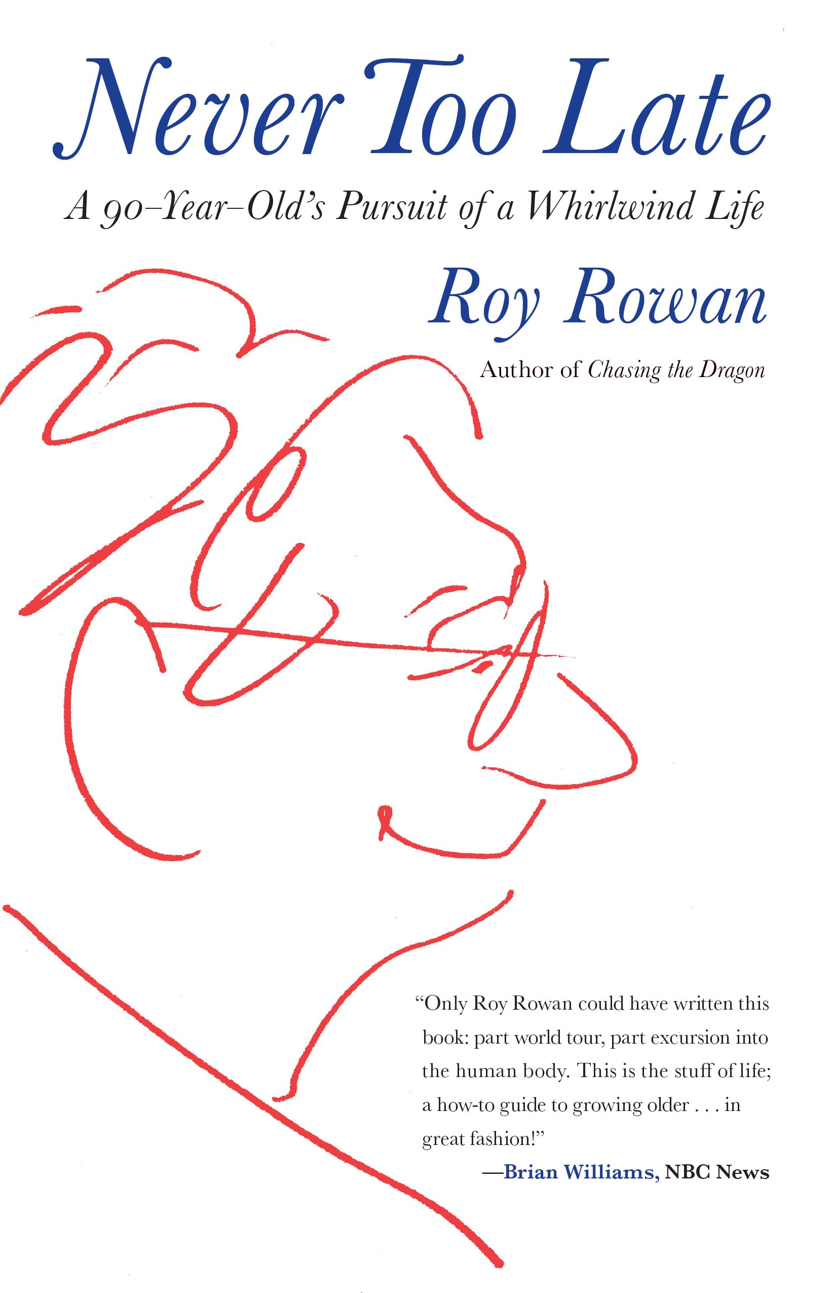 Never Too Late: A 90YearOld's Pursuit Of A Whirlwind Life,Used