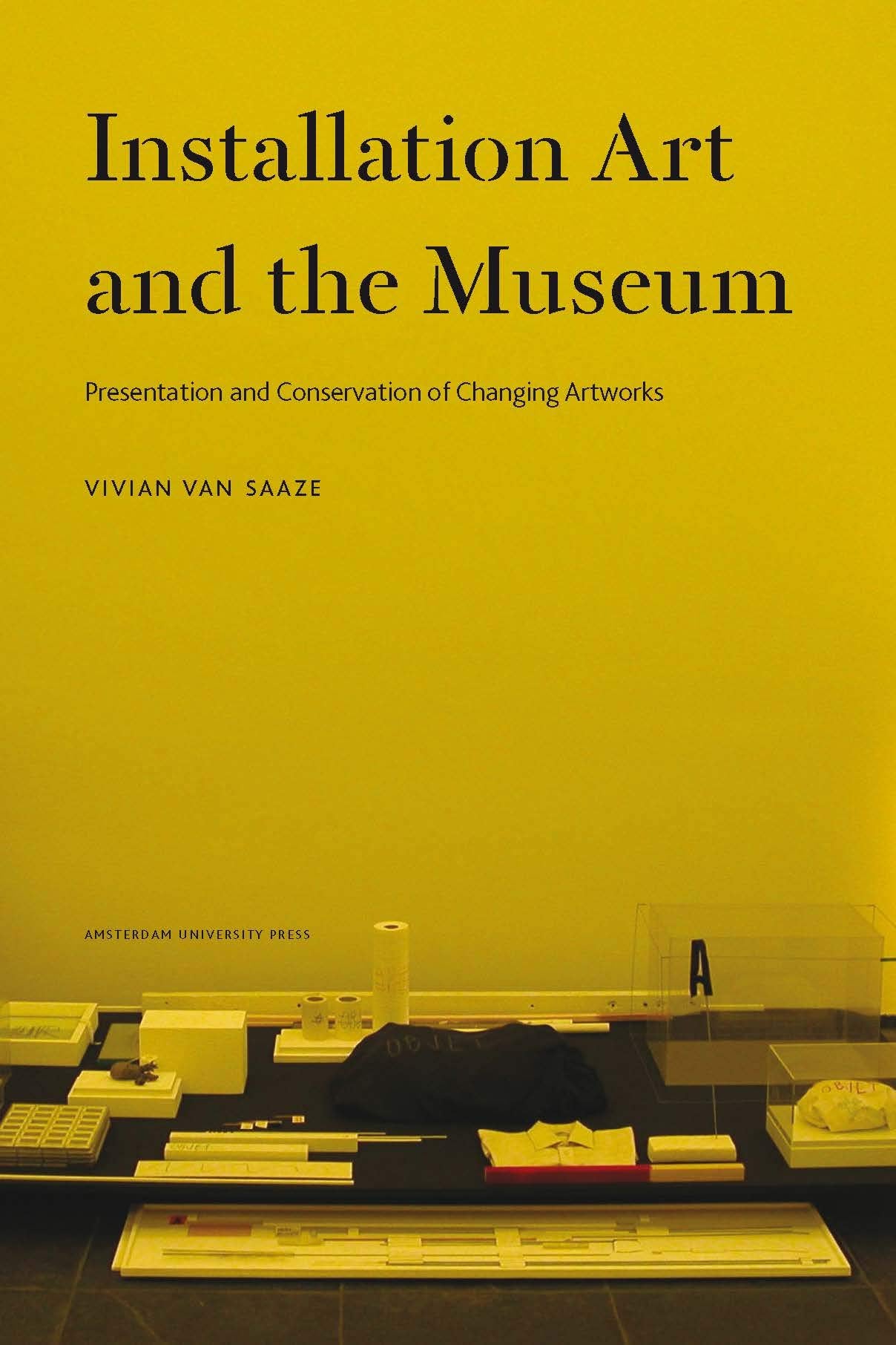 Installation Art And The Museum: Presentation And Conservation Of Changing Artworks,Used