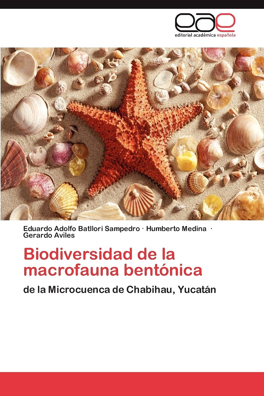 Biodiversidad de la macrofauna bentnica: de la Microcuenca de Chabihau, Yucatn (Spanish Edition),Used