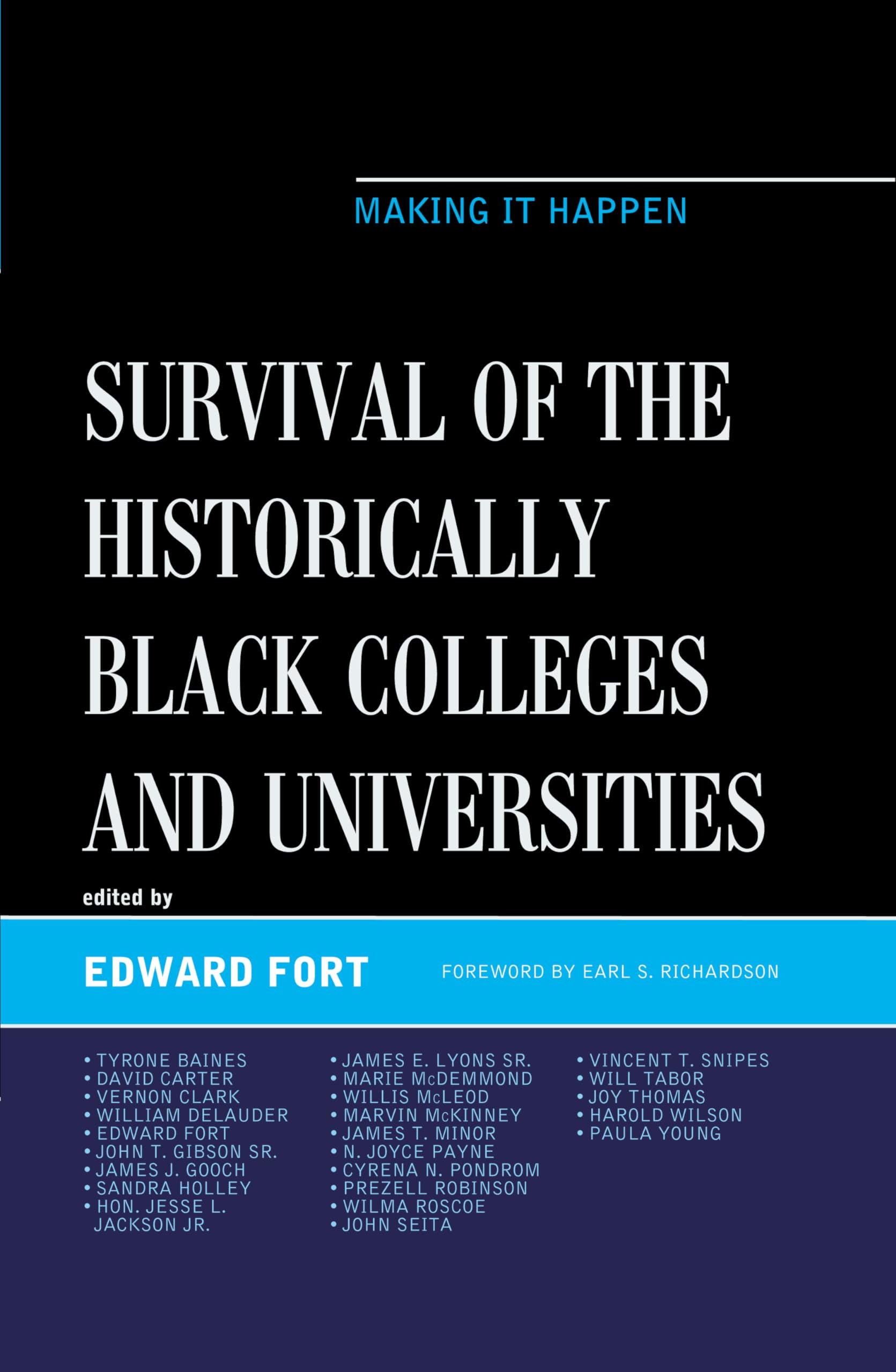 Survival of the Historically Black Colleges and Universities: Making it Happen (The Africana Experience and Critical Leadership ,Used