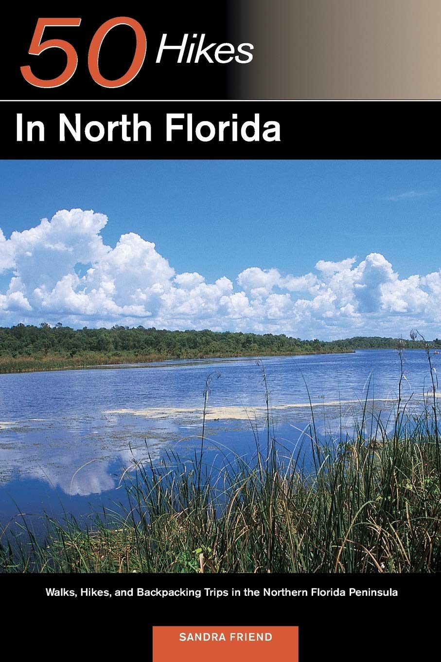 50 Hikes In North Florida: Walks, Hikes, And Backpacking Trips In The Northern Florida Peninsula,New