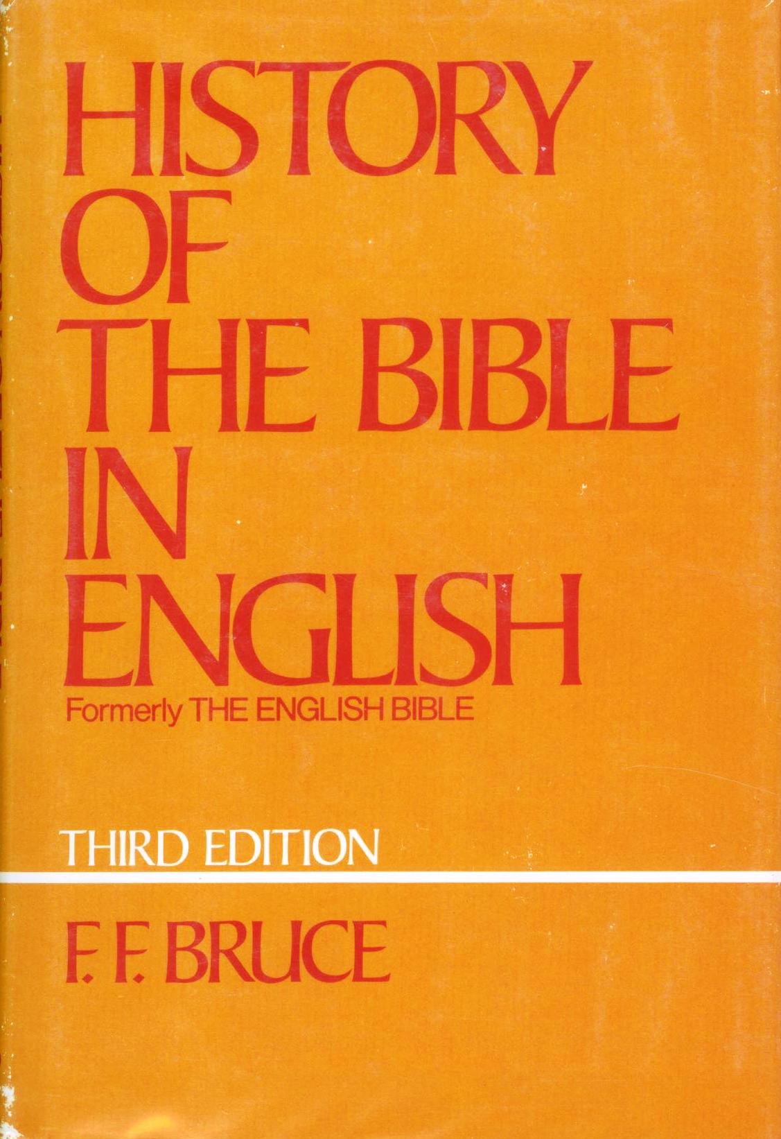 History Of The Bible In English: From The Earliest Versions, 3Rd Edition,Used