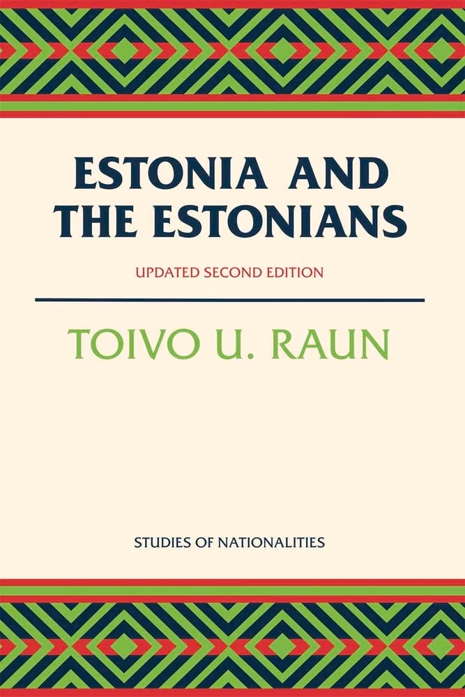 Estonia And The Estonians: Second Edition, Updated (Hoover Institution Press Publication),Used