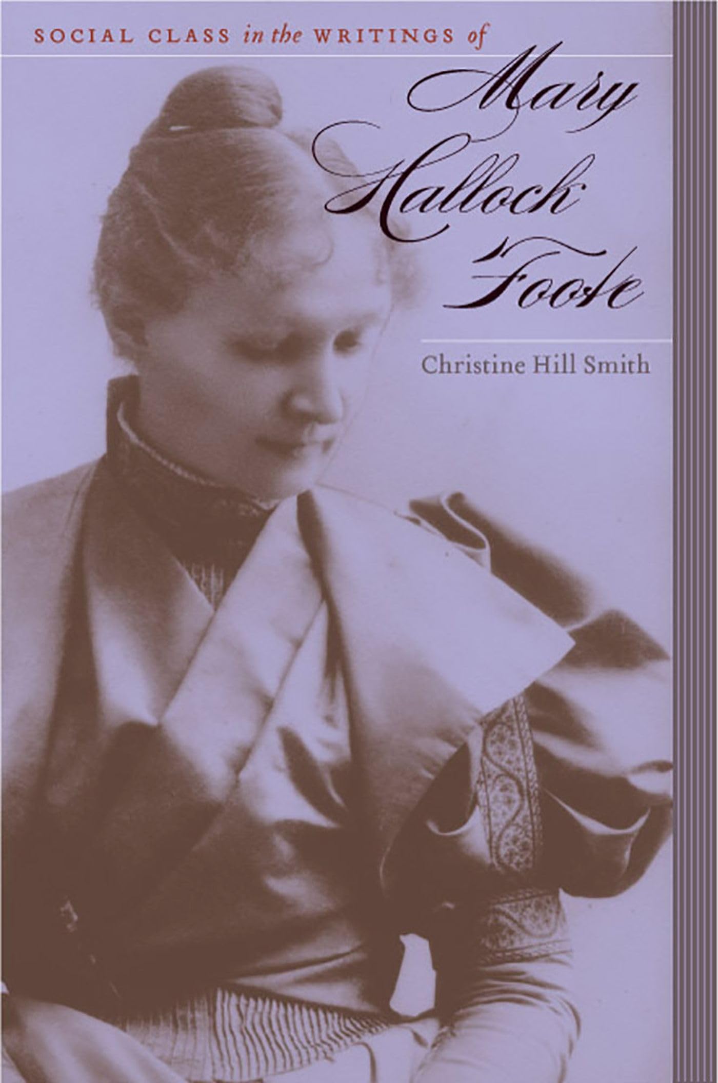 Social Class in the Writings of Mary Hallock Foote (Western Literature and Fiction Series),Used