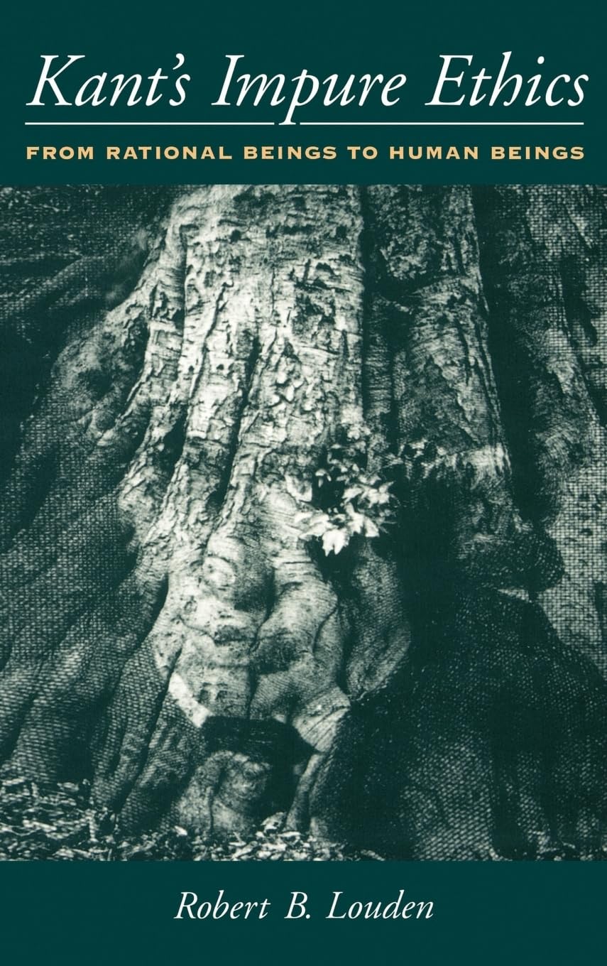 Kant'S Impure Ethics: From Rational Beings To Human Beings