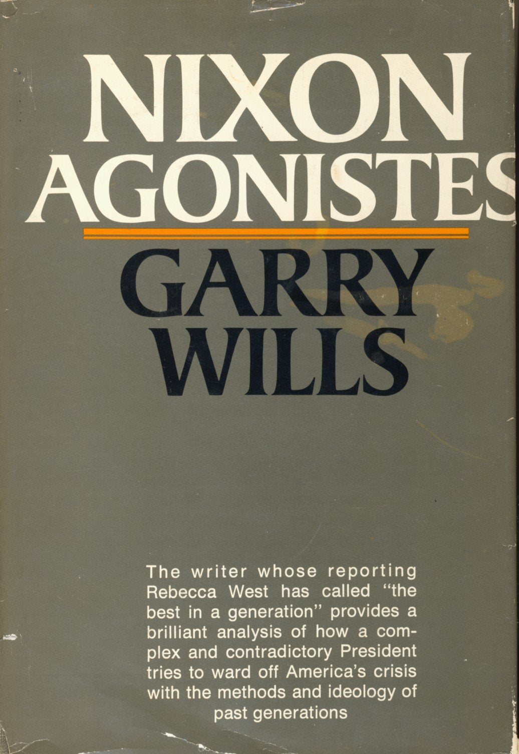 Nixon Agonistes: The Crisis of the SelfMade Man,New