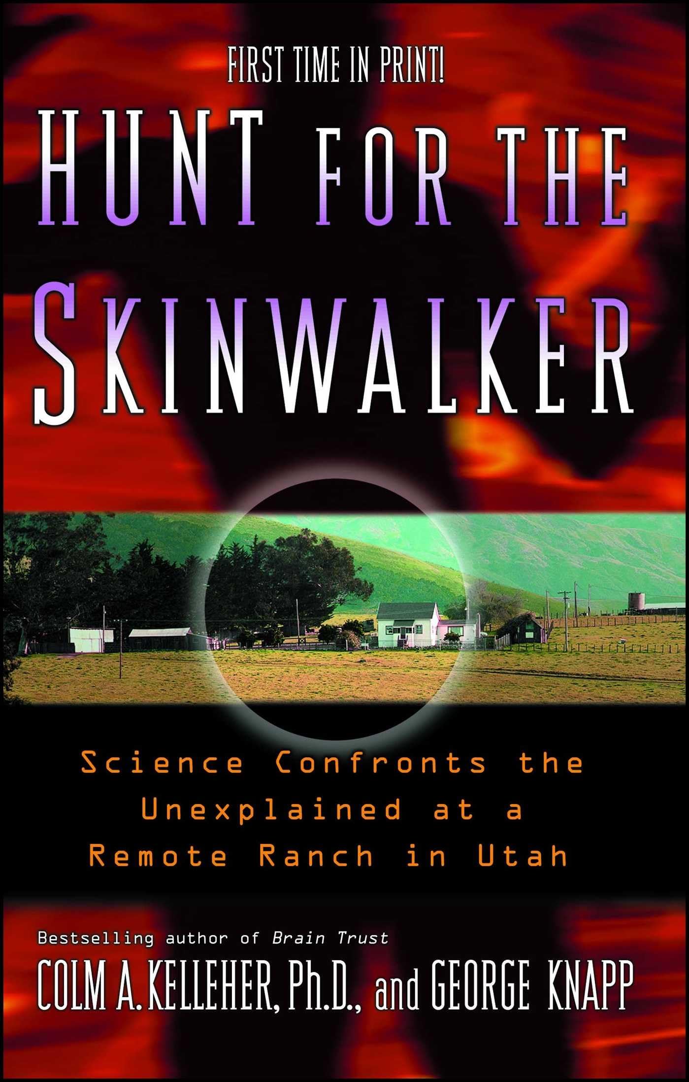 Hunt for the Skinwalker: Science Confronts the Unexplained at a Remote Ranch in Utah,New