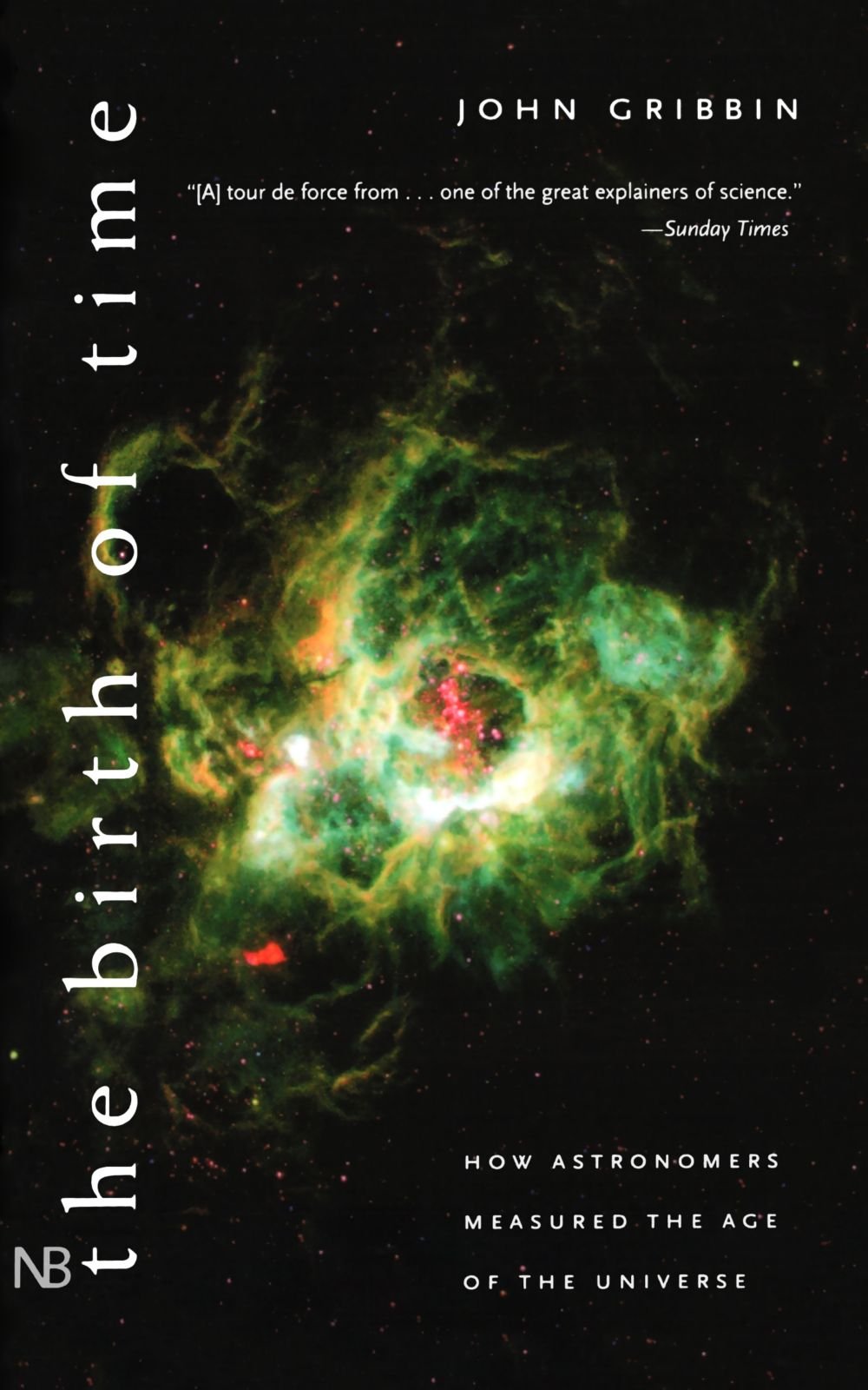 The Birth of Time: How Astronomers Measured the Age of the Universe,New