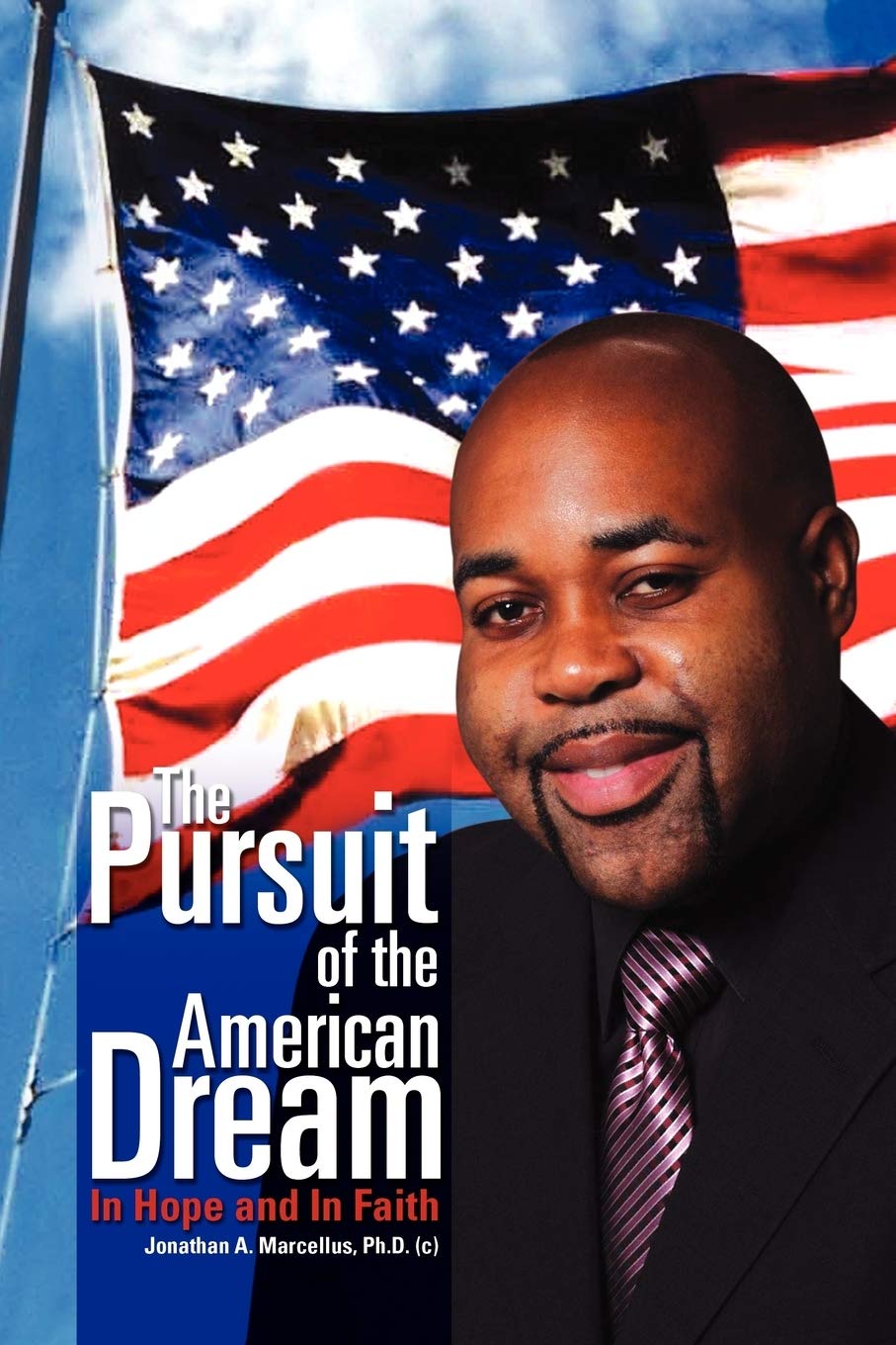 The Pursuit Of The American Dream: In Hope And In Faith,Used