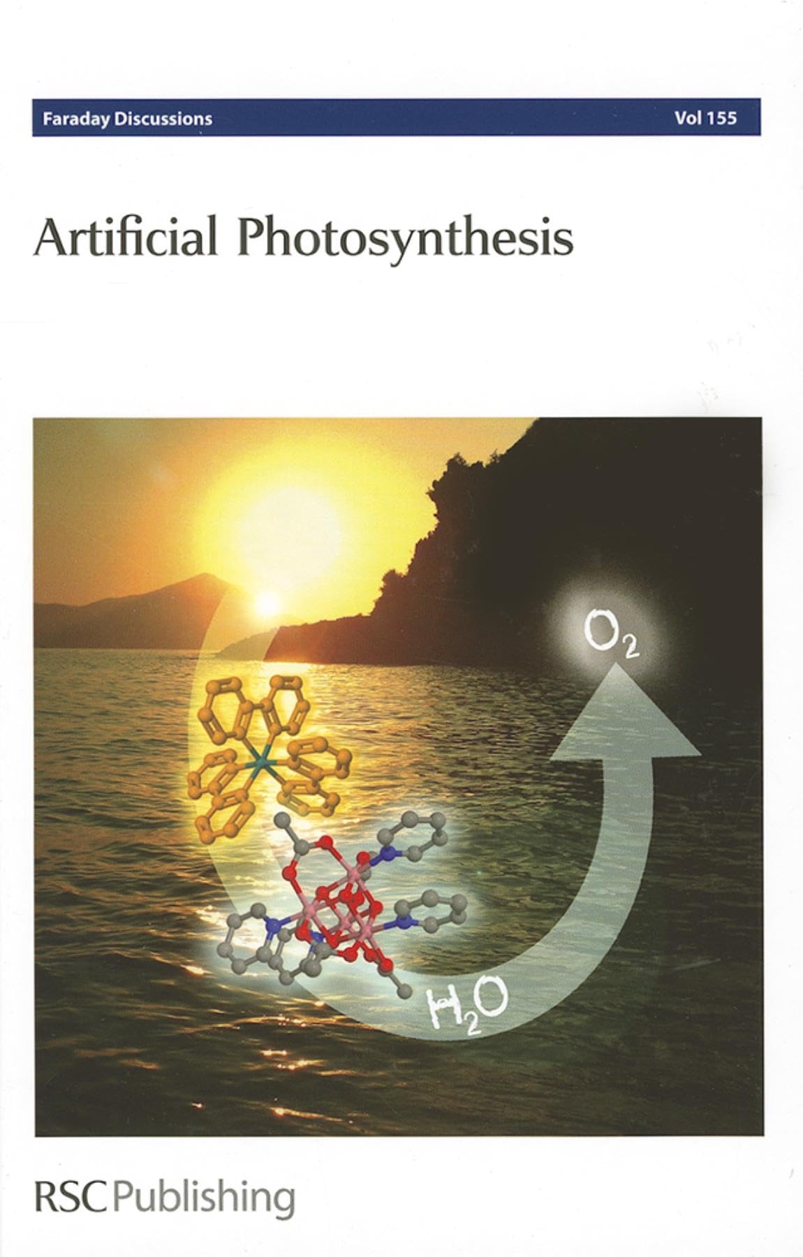 Artificial Photosynthesis: Faraday Discussions No 155 (Faraday Discussions, Volume 155),Used