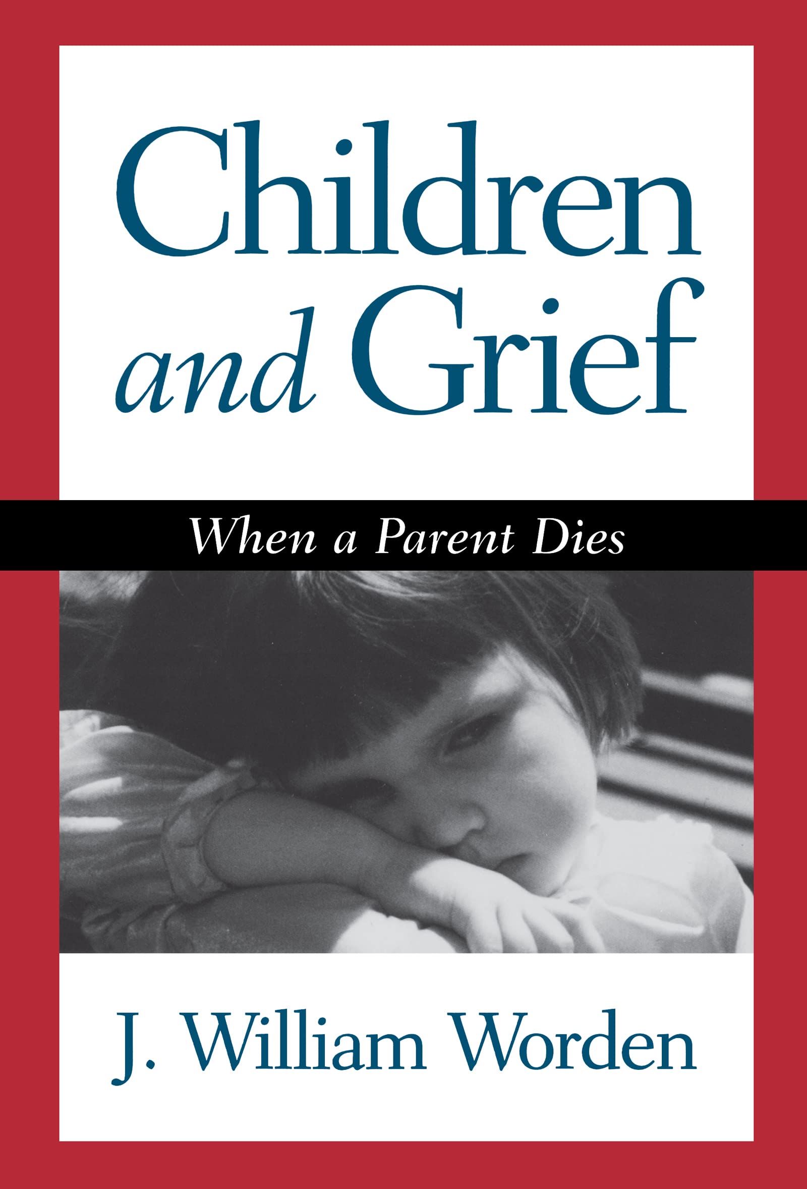 Children and Grief: When a Parent Dies,Used