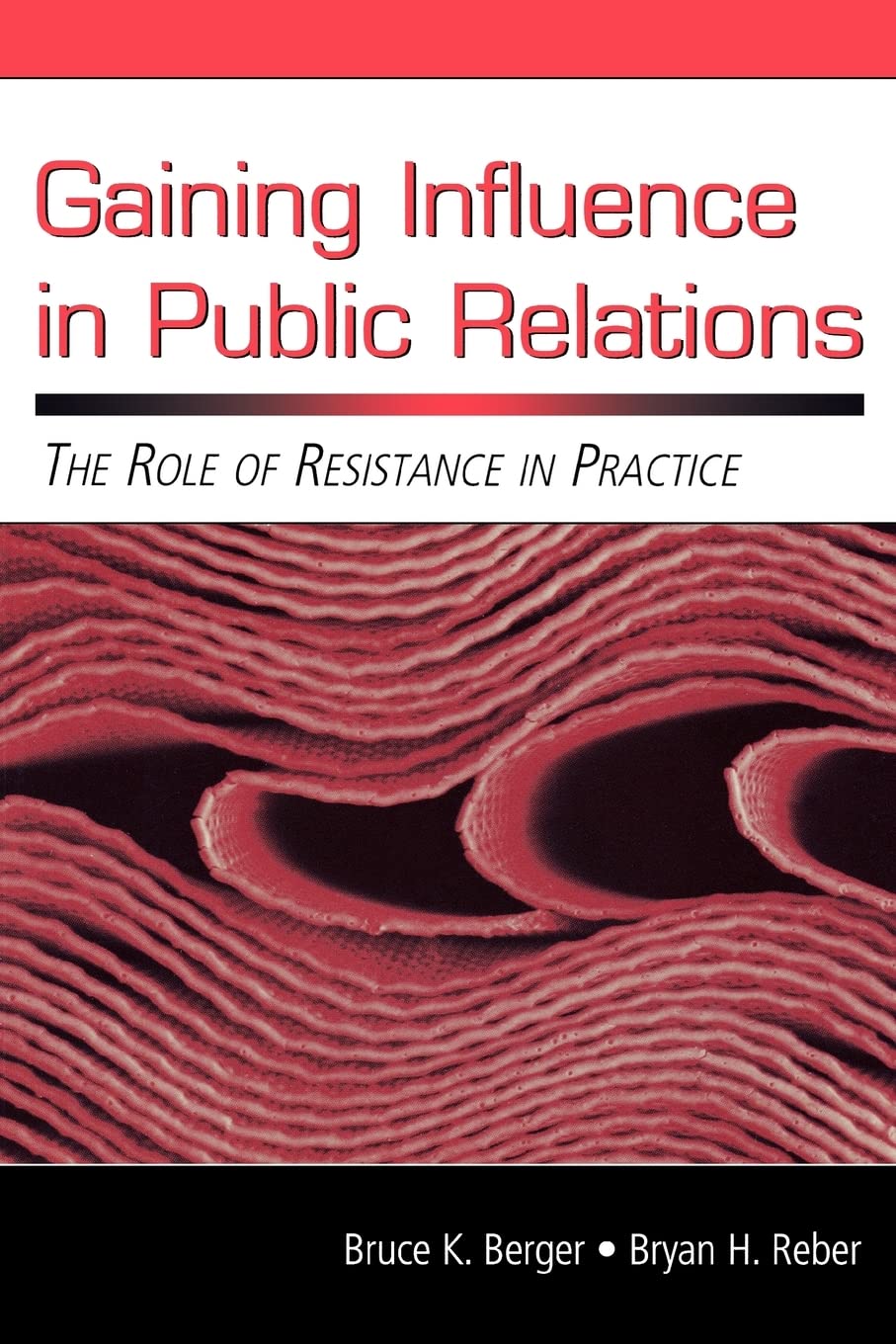 Gaining Influence In Public Relations (Routledge Communication Series),Used