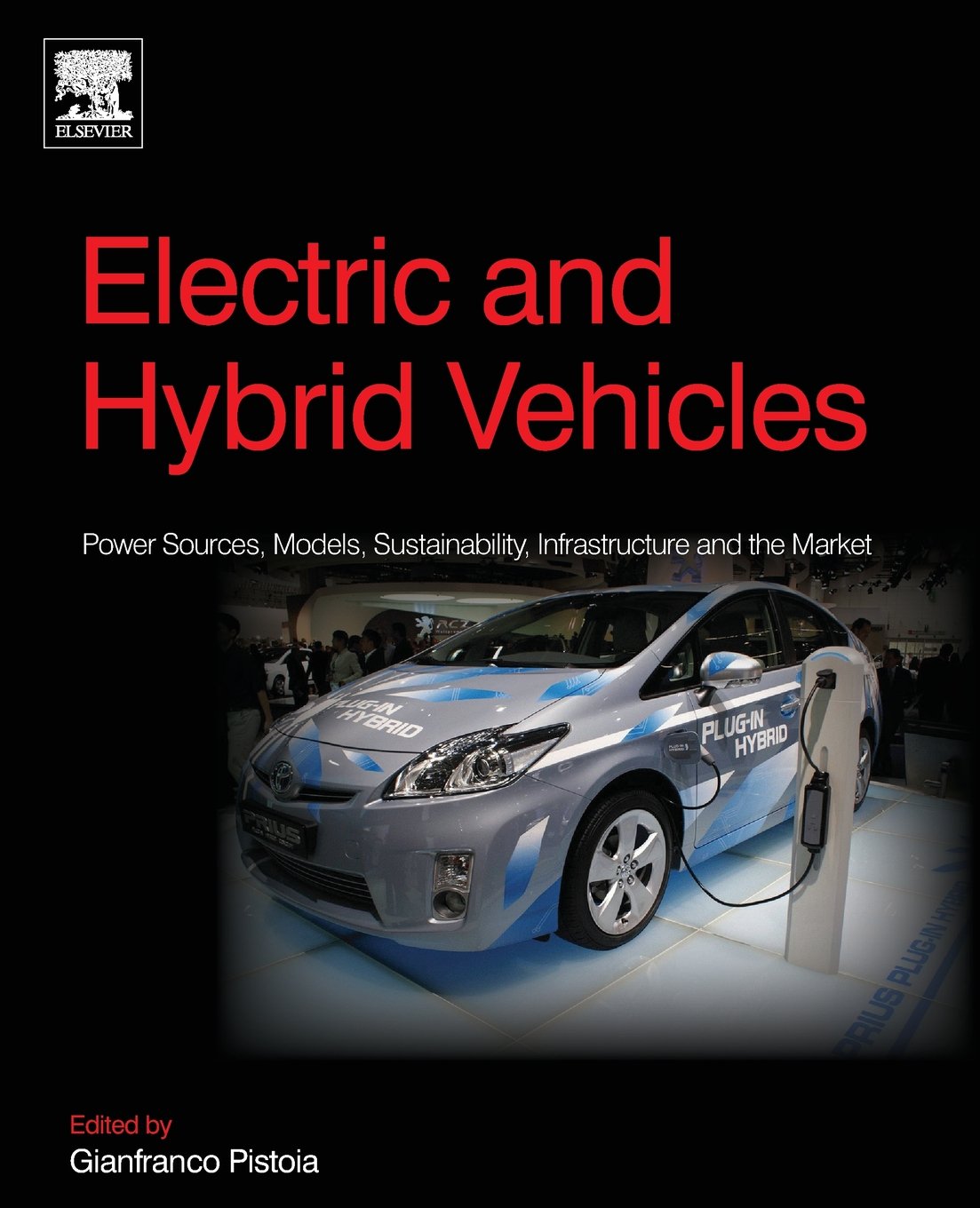 Electric and Hybrid Vehicles: Power Sources, Models, Sustainability, Infrastructure and the Market,Used