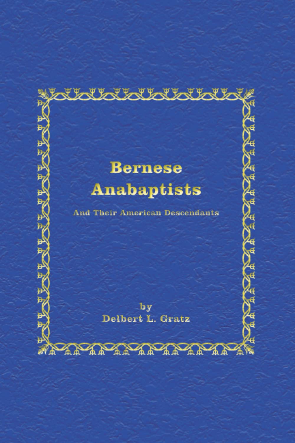 Bernese Anabaptists,Used
