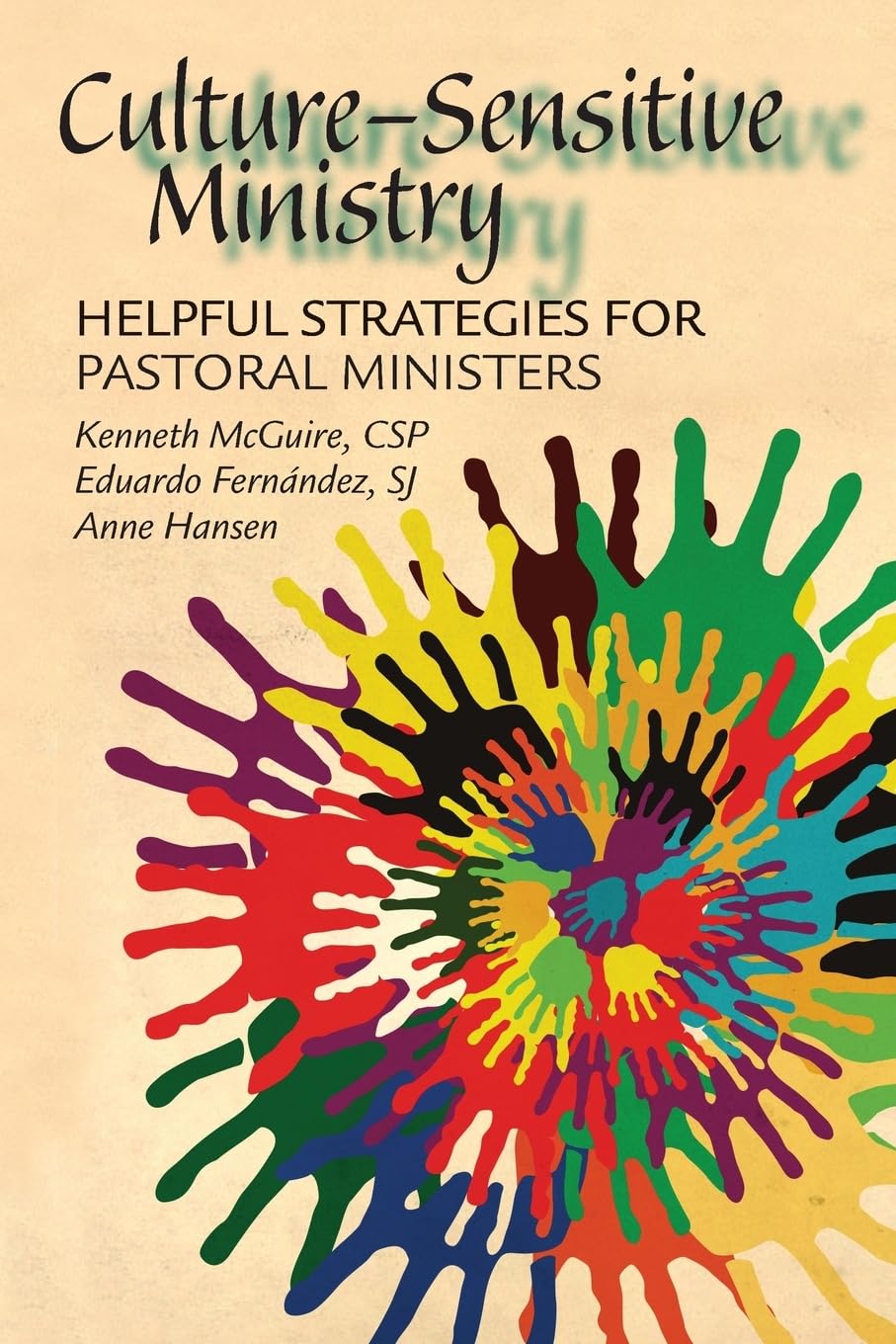 Culturesensitive Ministry: Helpful Strategies For Pastoral Ministers,New