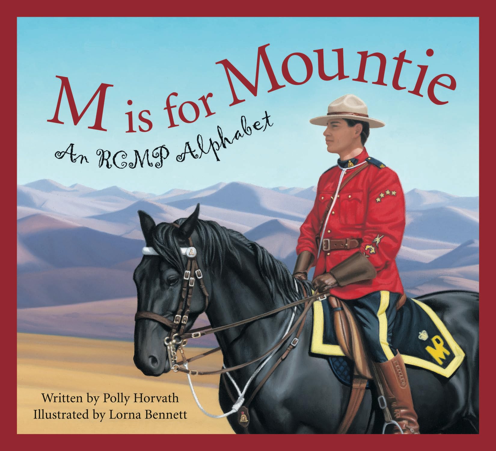 M Is for Mountie: A Royal Canadian Mounted Police Alphabet (Alphabet Books),Used