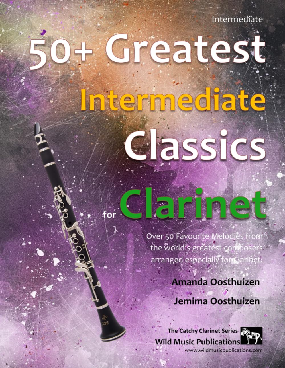 50+ Greatest Intermediate Classics for Clarinet: Instantly recognisable tunes by the world's greatest composers arranged for the,Used