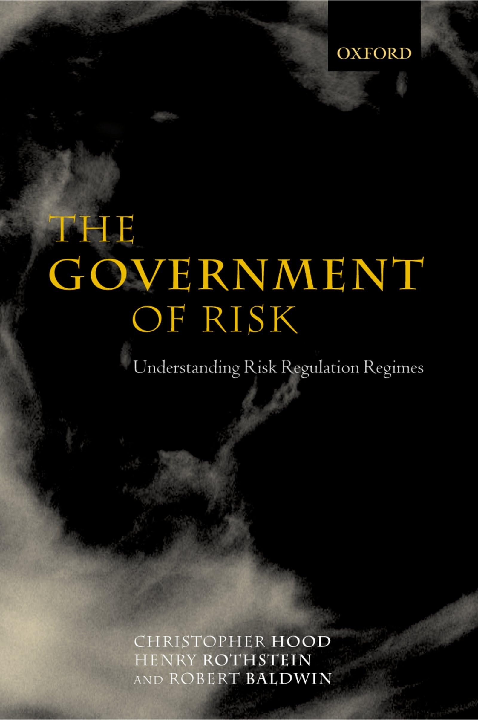 The Government of Risk: Understanding Risk Regulation Regimes,Used