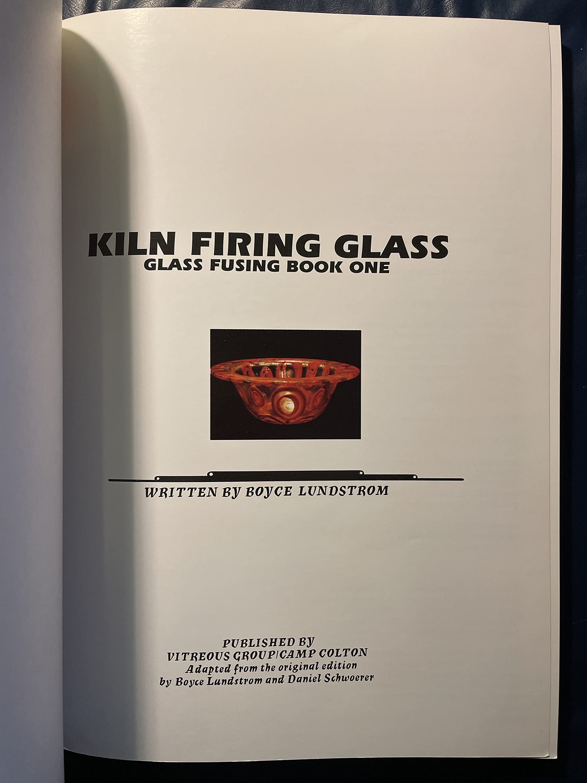 Kiln Firing Glass: Glass Fusing Book One,New