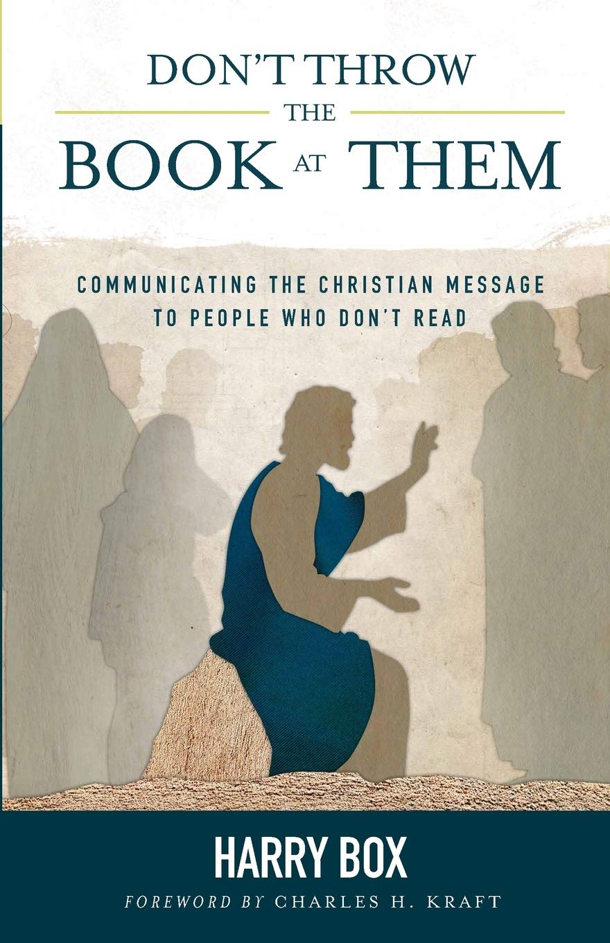 Don't Throw the Book at Them: Communicating the Christian Message to People Who Don't Read,Used