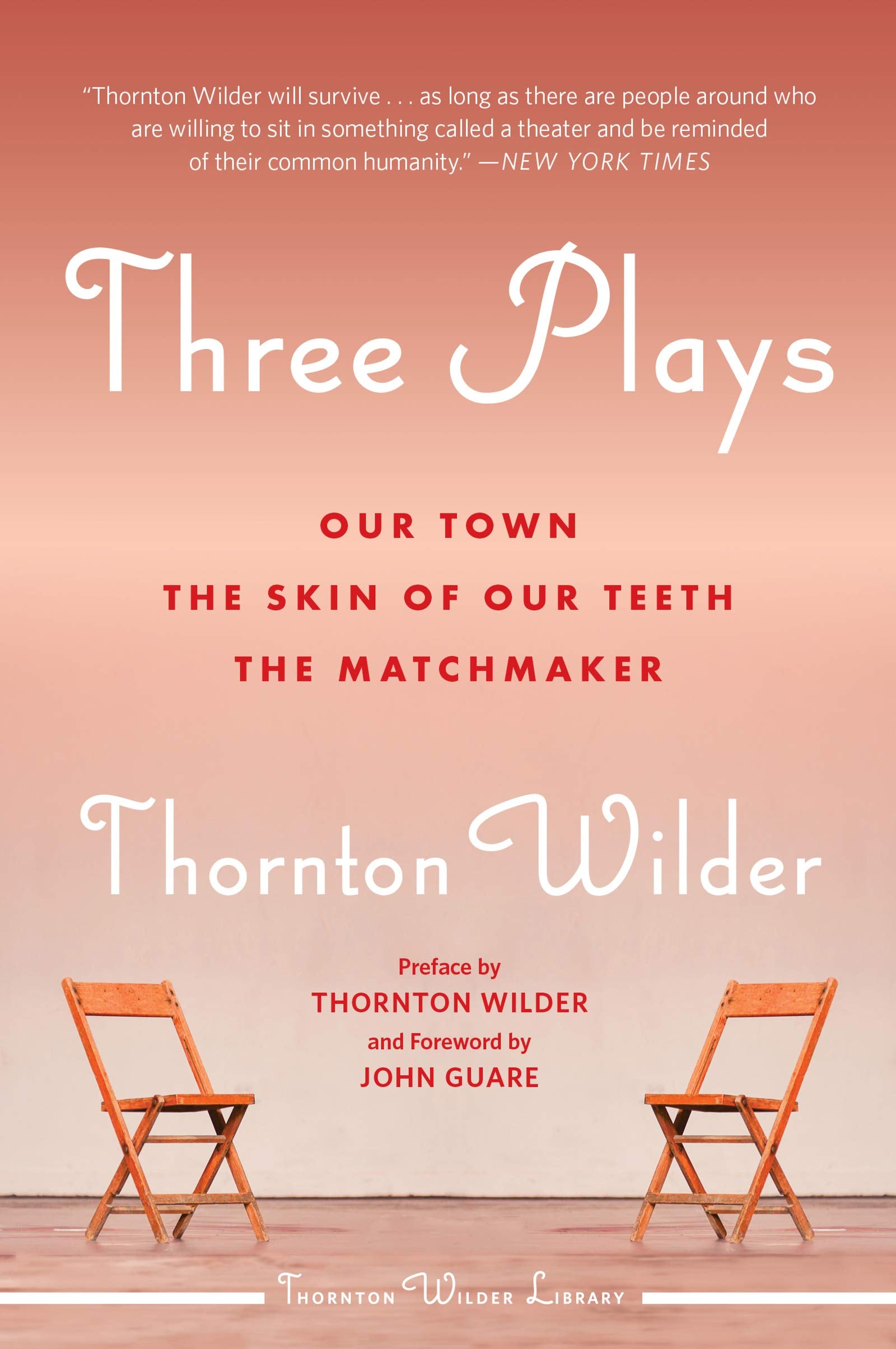 Three Plays: Our Town, The Skin of Our Teeth, and The Matchmaker,Used