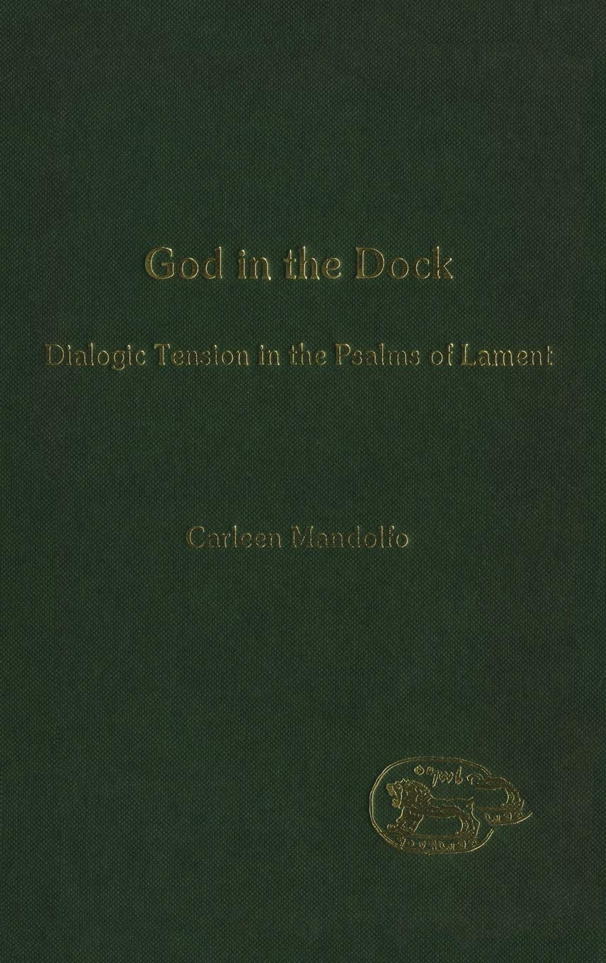 God In The Dock: Dialogic Tension In The Psalms Of Lament (Jsot Supplement),Used